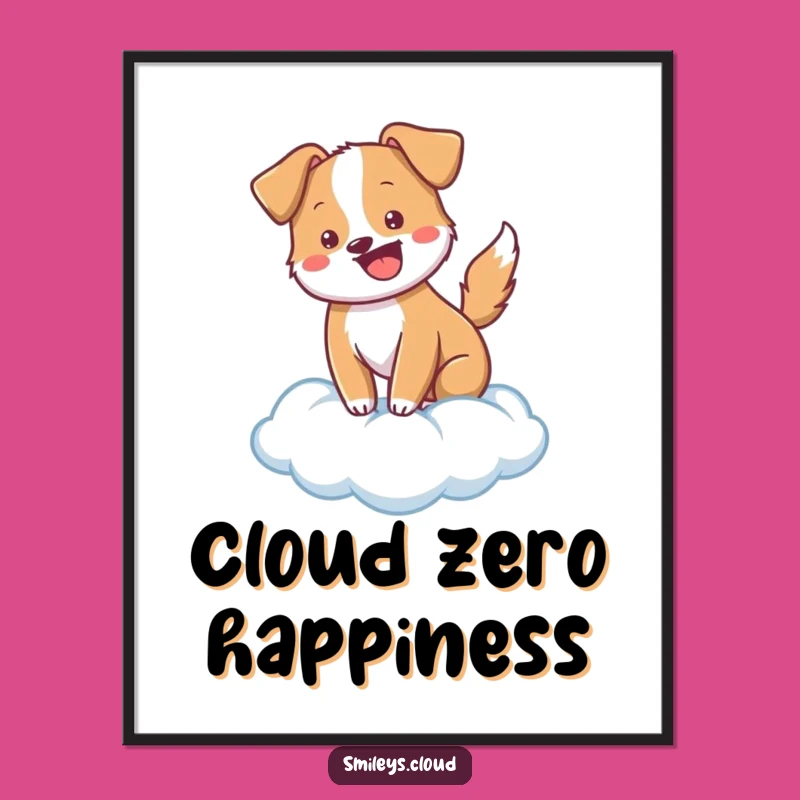 Funny Cheerful Dog Cloud Poster - Whimsical Dog Lover Wall Art