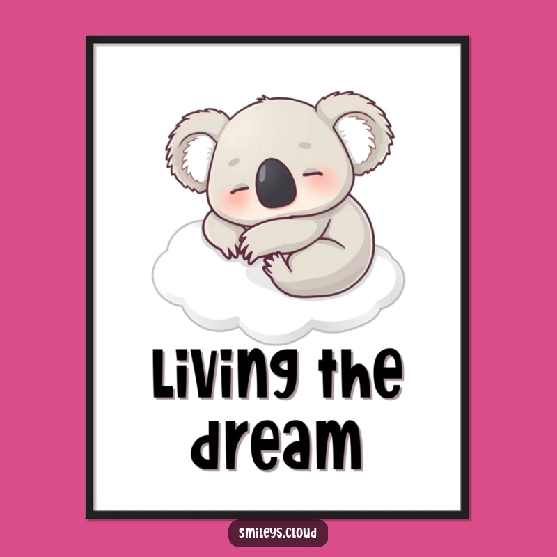 Funny Contented Koala Nap Poster - Sweet Dreams Wall Art!