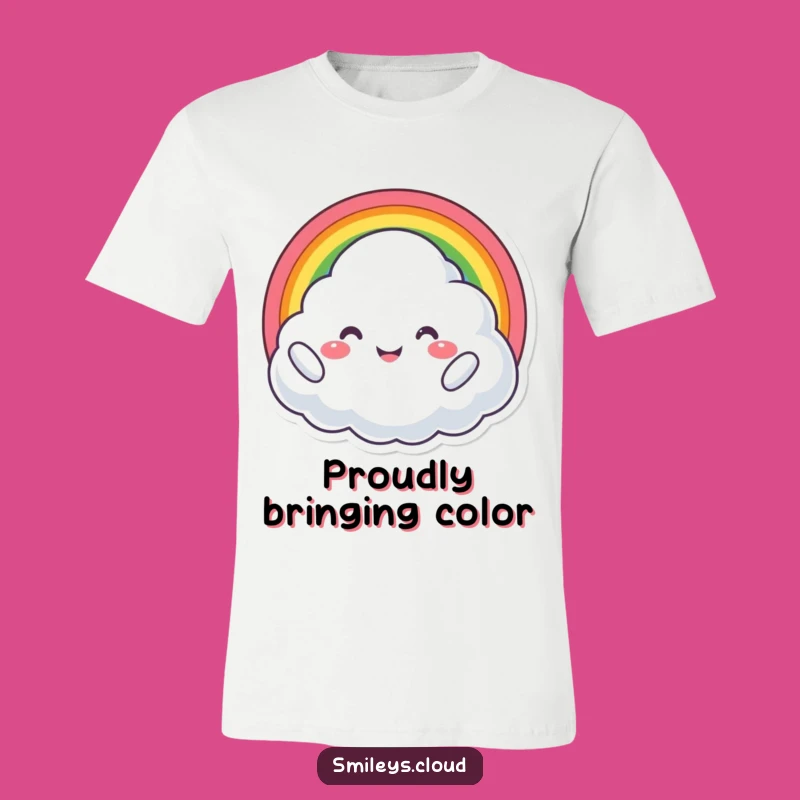 Funny Proud Cloud T-Shirt: Rainbow Joy Graphic Tee, Uplifting Gift